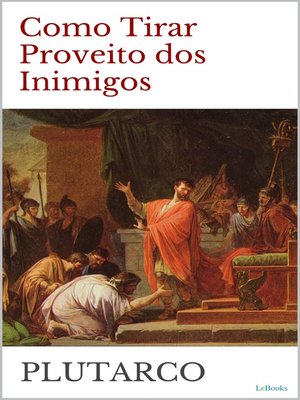 cover image of COMO TIRAR PROVEITO DOS INIMIGOS--Plutarco